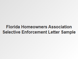 Florida Hoa Selective Enforcement Letter Sample