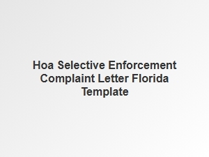 Hoa Selective Enforcement Complaint Letter Template Florida