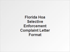 Florida Hoa Selective Enforcement Complaint Letter Example