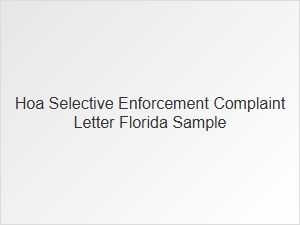 Hoa Selective Enforcement Complaint Letter Sample Florida