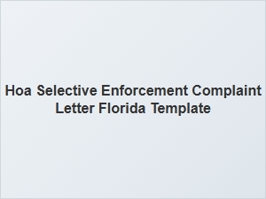 Hoa Selective Enforcement Complaint Letter Template Florida
