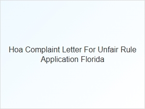 Hoa Complaint Letter for Unfair Rule Application in Florida