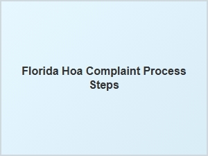 Florida Hoa Complaint Process Steps