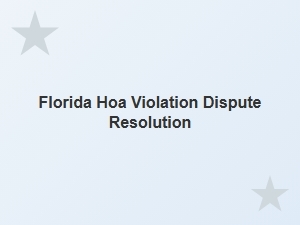 Florida Hoa Violation Complaint Process