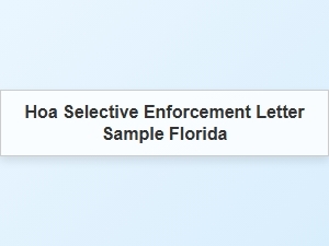 Hoa Selective Enforcement Letter Sample Florida