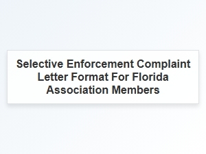 Selective Enforcement Complaint Letter Format for Florida Hoa Members